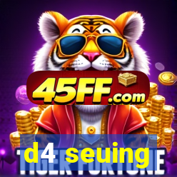 d4 seuing